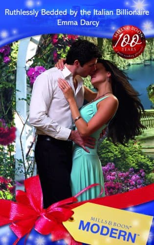 Cover of Ruthlessly Bedded by the Italian Billionaire (By: Emma Darcy)