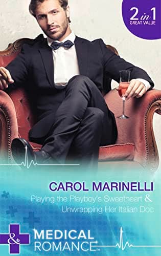 Cover of Playing the Playboy's Sweetheart / Unwrapping Her Italian Doc