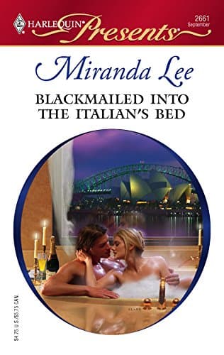 Cover of Blackmailed Into the Italian's Bed (By: Miranda Lee)