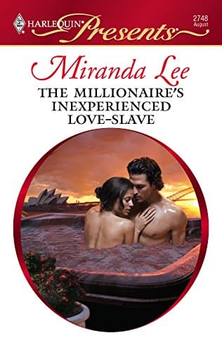 Cover of The Millionaire's Inexperienced Love-Slave (By: Miranda Lee)
