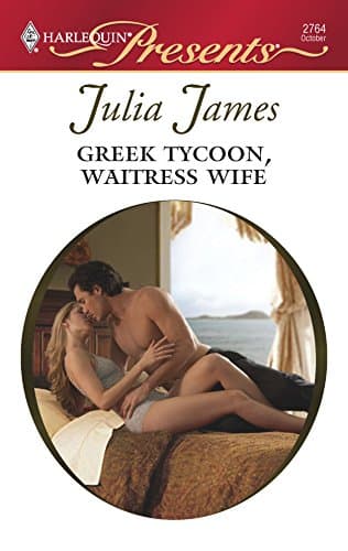 Cover of Greek Tycoon, Waitress Wife (By: Julia James)