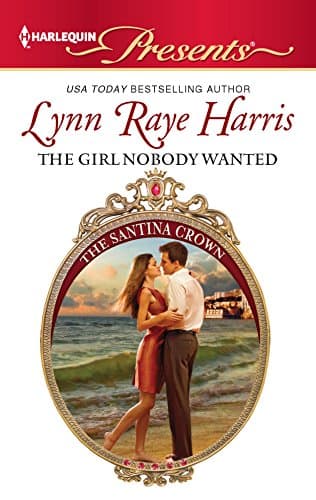 Cover of The Girl Nobody Wanted (By: Lynn Raye Harris)