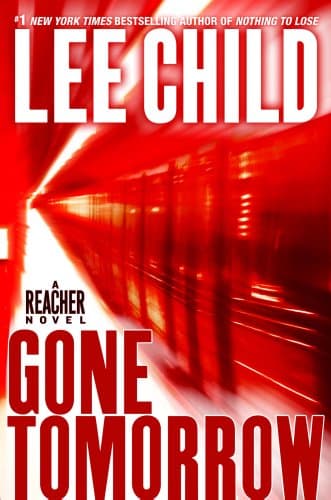 Cover of Gone Tomorrow (By: Lee Child)