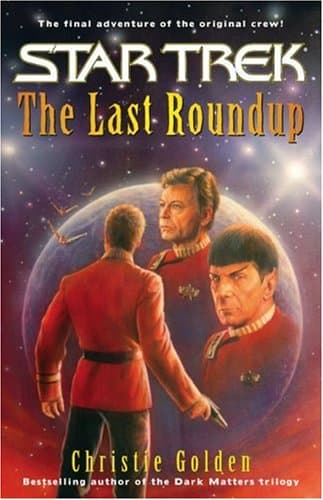 Cover of The Last Roundup (By: Christie Golden,Dayton Ward)