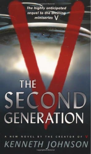 Cover of V: The Second Generation (By: Kenneth C. Johnson)