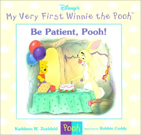 Cover of Be Patient, Pooh (With: Robbin Cuddy,Kathleen Weidner Zoehfeld)