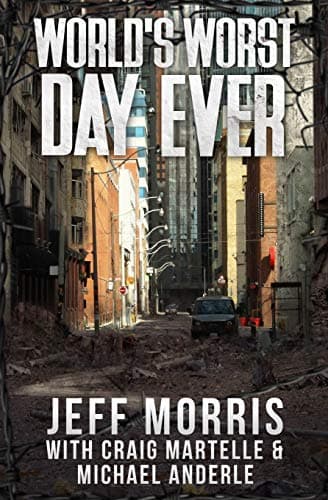Cover of World's Worst Day Ever (With: Craig Martelle,Jeff Morris)