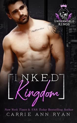 Cover of Inked Kingdom (By: Carrie Ann Ryan)
