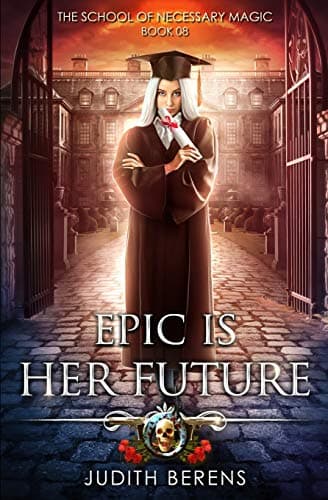 Cover of Epic Is Her Future (As: Judith Berens)