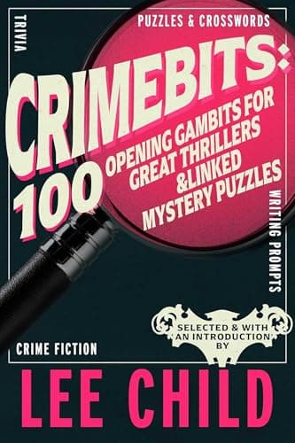 Cover of CrimeBits: 100 Opening Gambits for Great Thrillers & Linked Mystery Puzzles