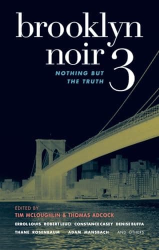 Cover of Brooklyn Noir 3: Nothing But the Truth