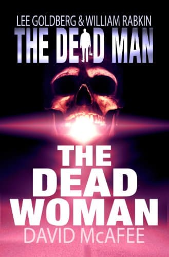 Cover of The Dead Woman (By: David McAfee,Lee Goldberg,William Rabkin)