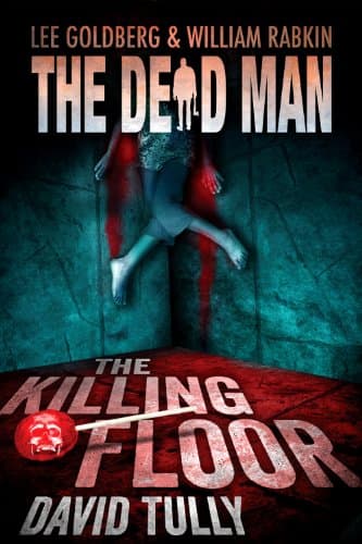 Cover of The Killing Floor (By: Lee Goldberg,William Rabkin,David Tully)