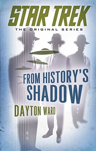 Cover of From History's Shadow (By: Dayton Ward)