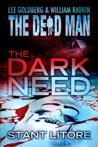 Cover of The Dark Need (By: Lee Goldberg,William Rabkin,Stant Litore)