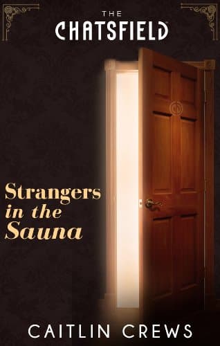Cover of Strangers in the Sauna (By: Caitlin Crews)