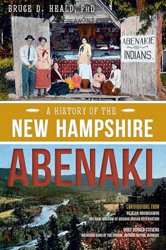 Cover of A History of the New Hampshire Abenaki (By: Bruce D. Heald)
