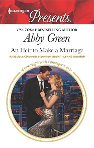 Cover of An Heir to Make a Marriage (By: Abby Green)