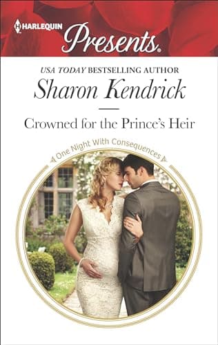 Cover of Crowned for the Prince's Heir (By: Sharon Kendrick)