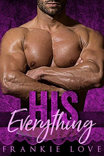 Cover of HIS Everything (By: Frankie Love)