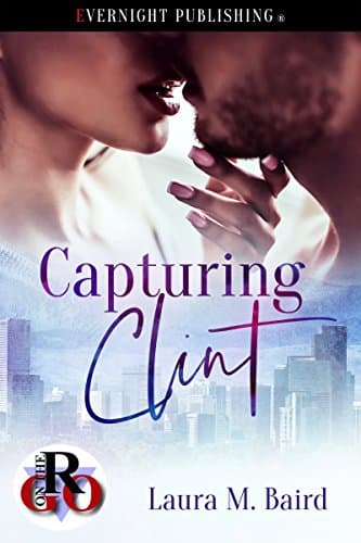 Cover of Capturing Clint (By: Laura M. Baird)