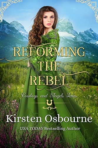 Cover of Reforming the Rebel (By: Kirsten Osbourne)