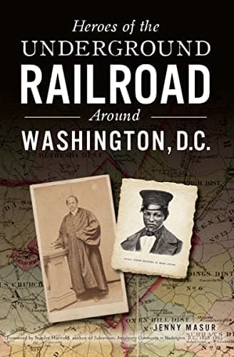 Cover of Heroes of the Underground Railroad Around Washington, D. C. (By: Jenny Masur,Stanley Harrold)