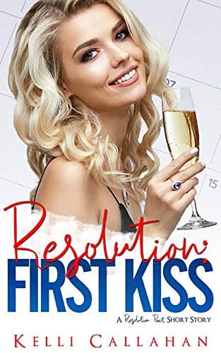 Cover of First Kiss (By: Kelli Callahan)