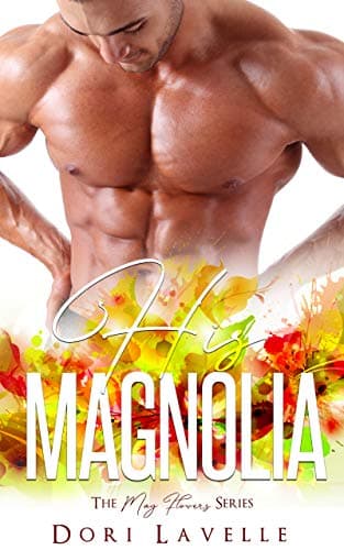 Cover of His Magnolia (By: Dori Lavelle)