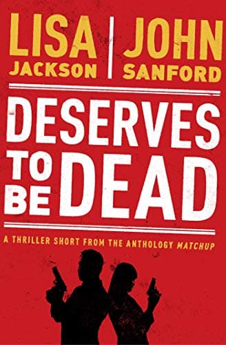 Cover of Deserves to Be Dead (By: John Sandford,Lisa Jackson)