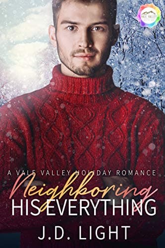 Cover of Neighboring His Everything (By: J.D. Light)