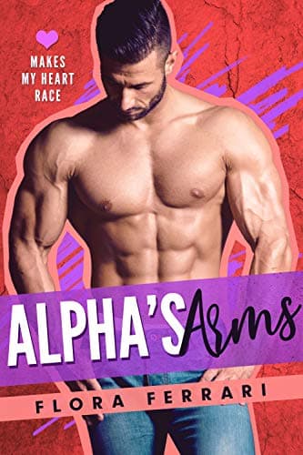 Cover of Alpha's Arms (By: Flora Ferrari)