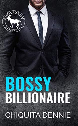 Cover of Bossy Billionaire (By: Chiquita Dennie)