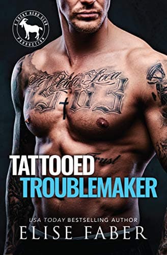 Cover of Tattooed Troublemaker (By: Elise Faber)
