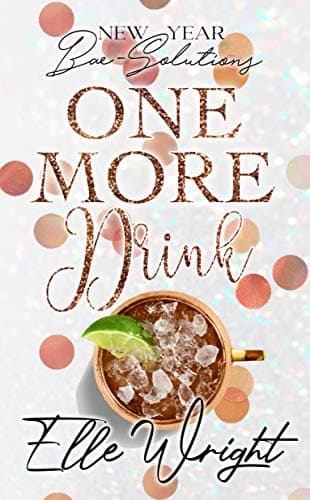 Cover of One More Drink (By: Elle Wright)