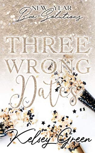 Cover of Three Wrong Dates (By: Kelsey Green)