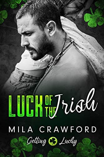 Cover of Luck of The Irish (By: Mila Crawford)