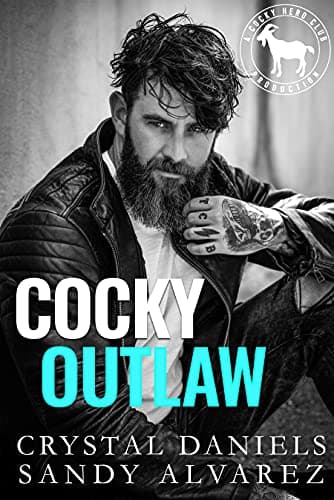 Cover of Cocky Outlaw (By: Crystal Daniels,Sandy Alvarez)