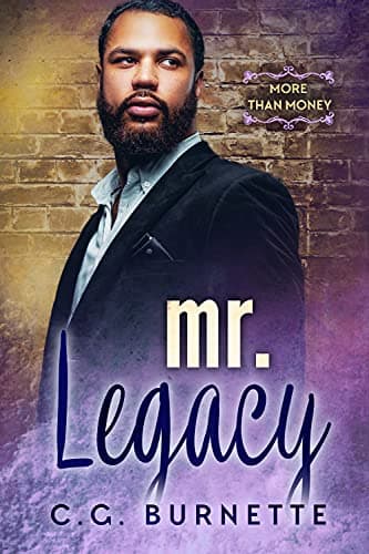 Cover of Mr. Legacy (By: C.G. Burnette)