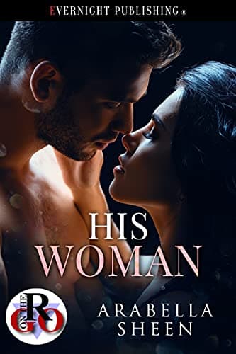Cover of His Woman (By: Arabella Sheen)