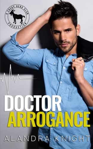 Cover of Doctor Arrogance (By: Alandra Knight)