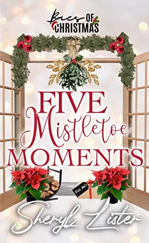 Cover of Five Mistletoe Moments (By: Sheryl Lister)