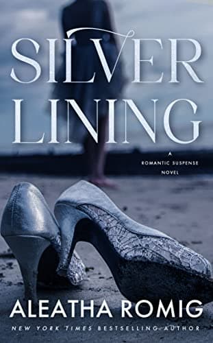 Cover of Silver Lining (By: Aleatha Romig)