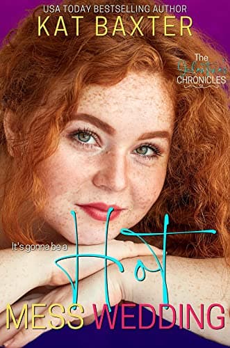 Cover of Hot Mess Wedding (By: Kat Baxter)