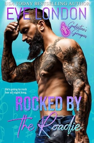 Cover of Rocked by the Roadie (By: Eve London,Kat Baxter)