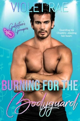 Cover of Burning for the Bodyguard (By: Kat Baxter,Violet Rae)