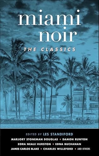 Cover of Miami Noir: The Classics