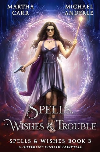 Cover of Spells, Wishes, & Trouble (With: Martha Carr)