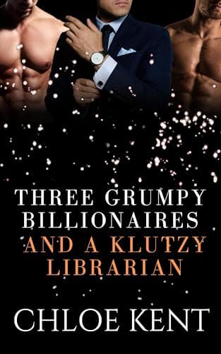 Cover of Three Grumpy Billionaires and a Klutzy Librarian
