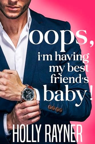 Cover of Oops, I'm Having My Best Friend's Baby!